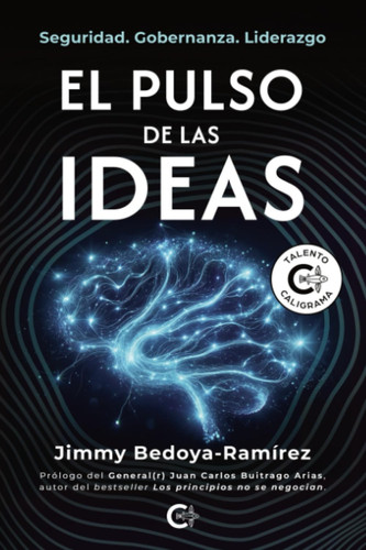 El pulso de las ideas: Seguridad. Gobernanza. Liderazgo (Spanish Edition)