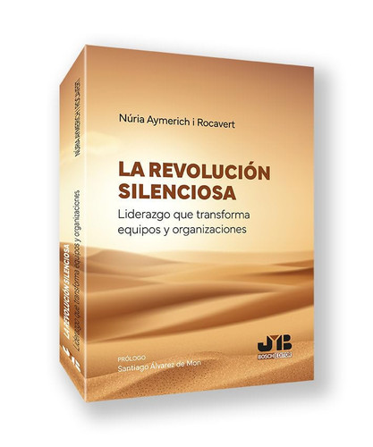 La revolución silenciosa - liderazgo que trasforma equipos y organizaciones