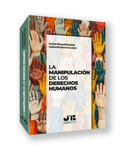 La manipulación de los Derechos Humanos