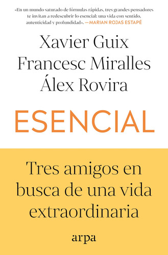 Esencial: Tres amigos en busca de una vida extraordinaria