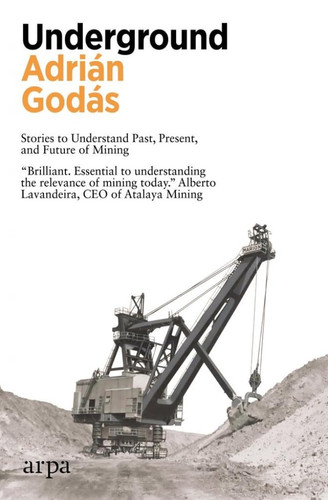 Underground: Stories to Understand Past, Present, and Future of Mining