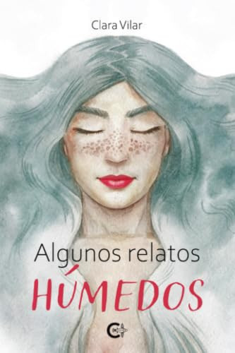 Algunos relatos húmedos (Spanish Edition)