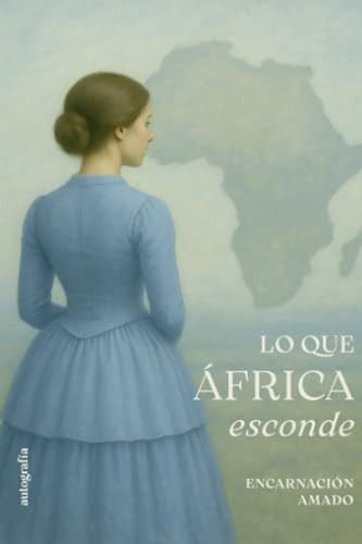 Lo que África esconde (Spanish Edition)