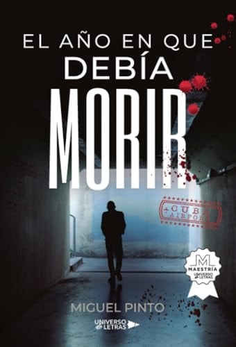 El año en que debía morir (Spanish Edition)