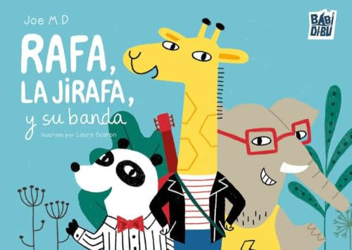 Rafa, la jirafa, y su banda