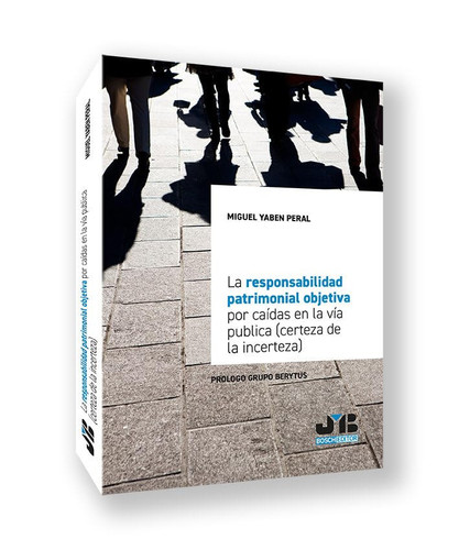 La responsabilidad patrimonial objetiva por caídas en la vía pública (certeza de la incerteza)