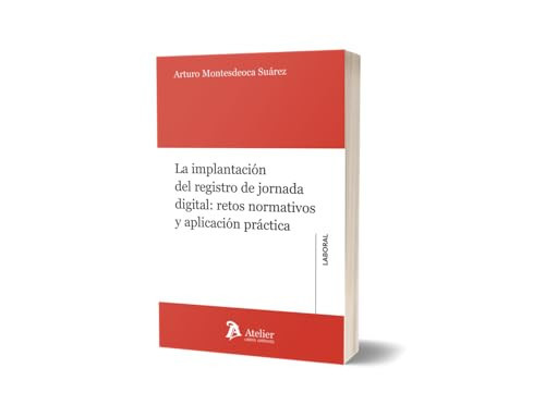 La implantación del registro de jornada digital: retos normativos y aplicación práctica