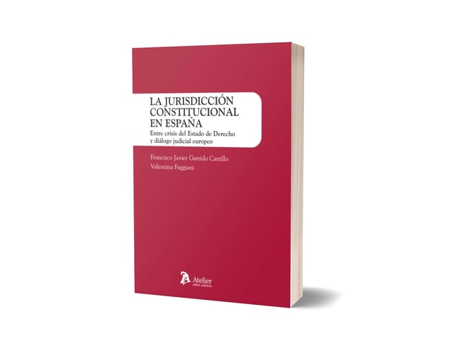La jurisdicción constitucional en España. Entre crisis del Estado de Derecho y diálogo judicial europeo
