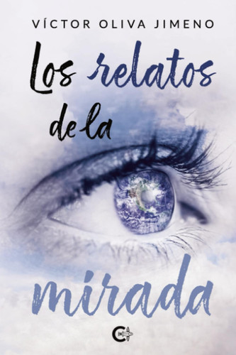 Los relatos de la mirada (Spanish Edition)