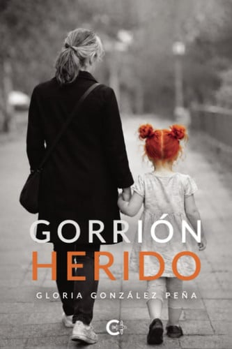 Gorrión herido (Spanish Edition)