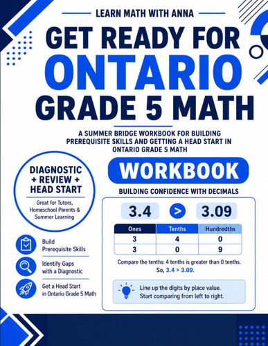Get Ready for Grade 5 Ontario Math: A Summer Bridge Workbook: For Building Prerequisite Skills and Getting a Head Start in Math Class (Get Ready for Ontario Math Class)