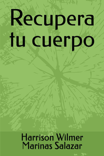 Recupera tu cuerpo (Spanish Edition)