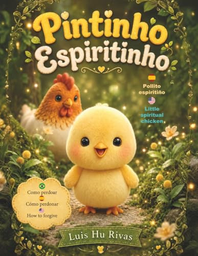 Pollito Espiritiño: Cómo perdonar (Espiritismo Fácil (Español)) (Spanish Edition)