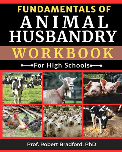 FUNDAMENTALS OF ANIMAL HUSBANDRY WORKBOOK: A Practical Workbook for Classroom Learning and Examination Preparation