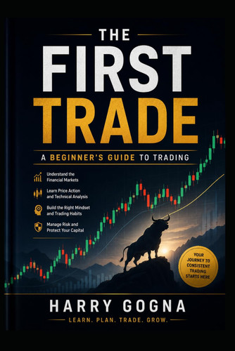 The First Trade: The Beginner's Trading Blueprint (Trading Journey)
