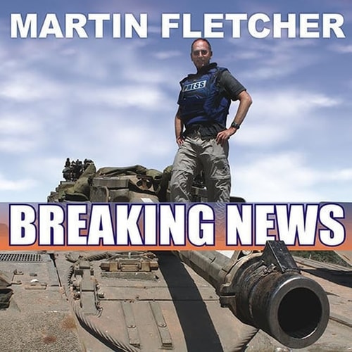 Breaking News Lib/E: A Stunning and Memorable Account of Reporting from Some of the Most Dangerous Places in the World