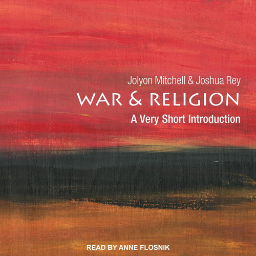 War and Religion: A Very Short Introduction (Very Short Introductions)
