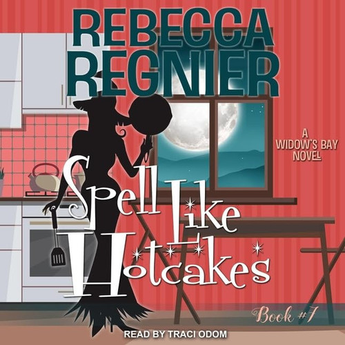 Spell Like Hotcakes Lib/E: A Widow's Bay Novel