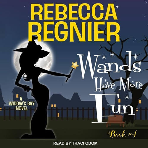 Wands Have More Fun Lib/E: A Widow's Bay Novel (Widow's Bay Series Lib/E)