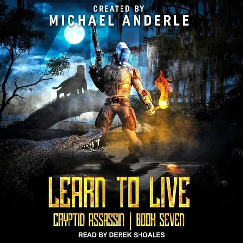 Learn to Live Lib/E (Cryptid Assassin Series Lib/E)