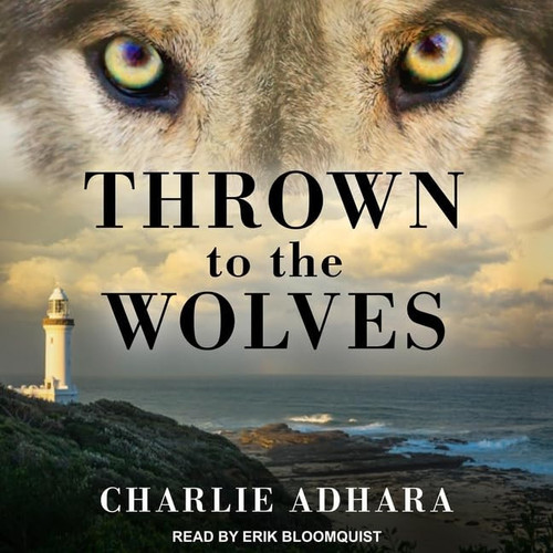 Thrown to the Wolves Lib/E (Big Bad Wolf Series Lib/E)