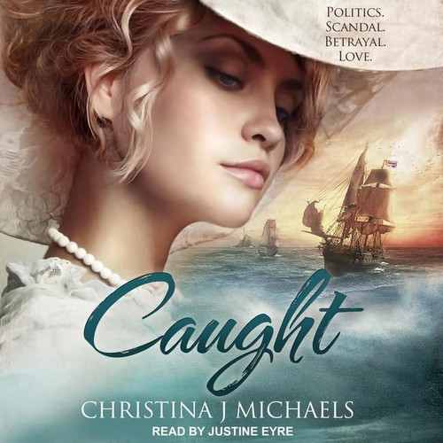 Caught Lib/E: A Historical Romance