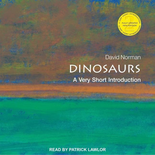 Dinosaurs: A Very Short Introduction Library Edition (The Very Short Introductions Series)