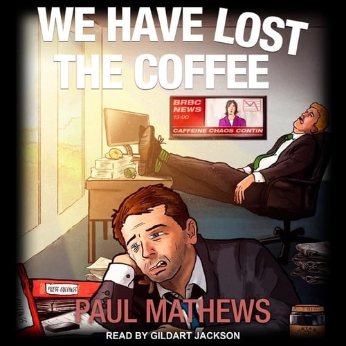 We Have Lost The Coffee (The We Have Lost Series)
