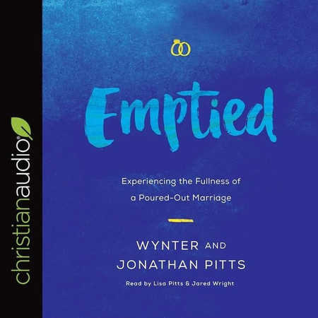 Emptied Lib/E: Experiencing the Fullness of a Poured-Out Marriage