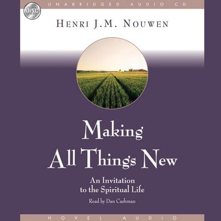 Making All Things New: An Invitation to the Spiritual Life