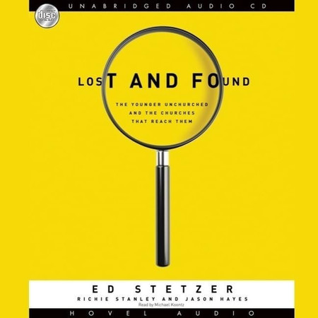 Lost and Found: The Younger Unchurched and the Churches That Reach Them