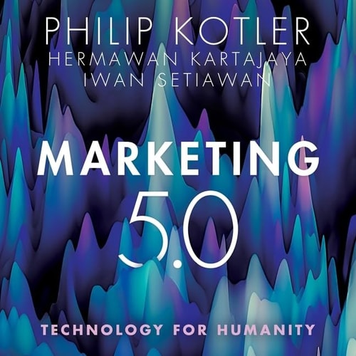 Marketing 5.0: Technology for Humanity - Library Edition