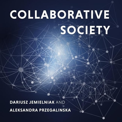 Collaborative Society (The MIT Press Essential Knowledge Series)