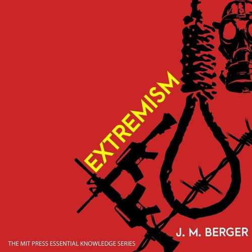 Extremism (The MIT Press Essential Knowledge Series)