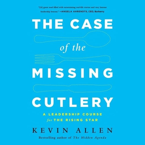 The Case the Missing Cutlery Lib/E: A Leadership Course for the Rising Star