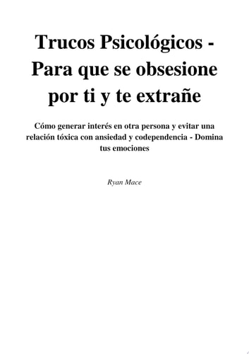 Trucos Psicológicos - 2 Libros en 1 Para que se obsesione por ti y te extrañe y Para Enamorar