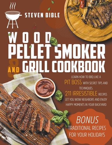 Wood Pellet Smoker And Grill Cookbook