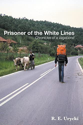 Prisoner of the White Lines Chronicles of a Vagabond