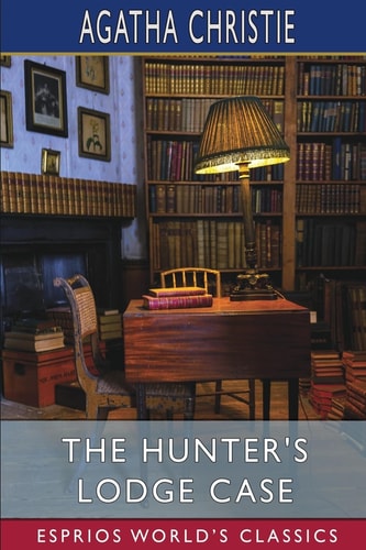 The Hunter's Lodge Case (Esprios Classics)