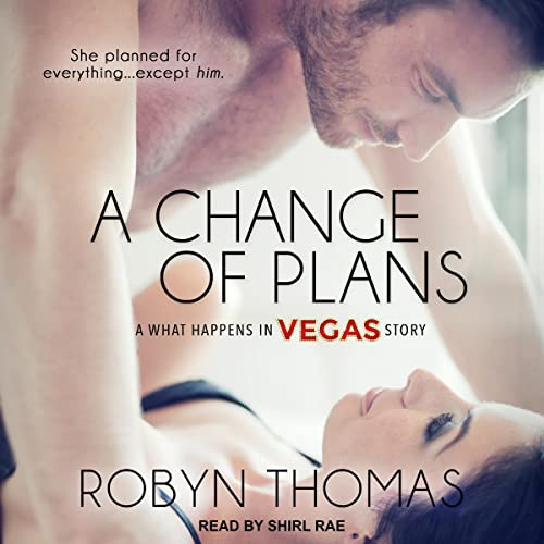 A Change of Plans (The What Happens in Vegas Series) (What Happens in Vegas, 3)