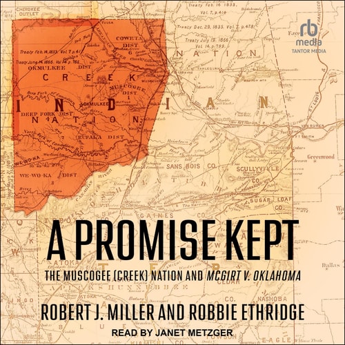 A Promise Kept: The Muscogee Creek Nation and Mcgirt V. Oklahoma