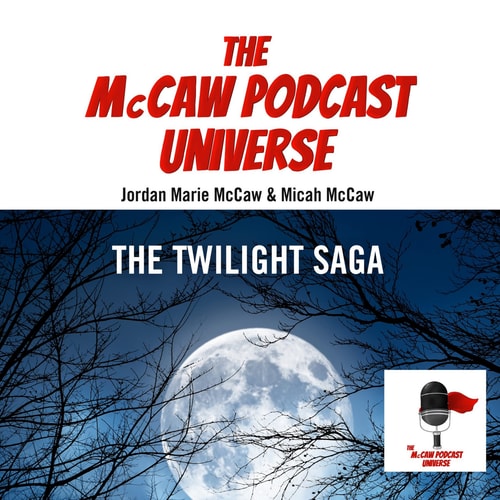 The McCaw Podcast Universe: The Twilight Saga (The McCaw Podcast Universe Series, Book 6) (Mccaw Podcast Universe, 6)