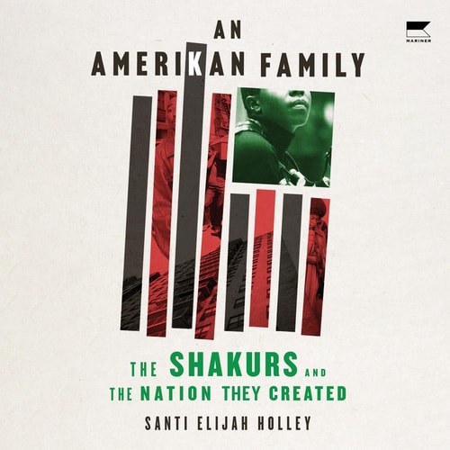 An Amerikan Family: The Shakurs and the Nation They Created