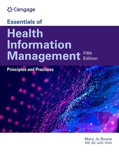 MindTap for Bowie's Essentials of Health Information Management: Principles and Practices, 2 terms Instant Access