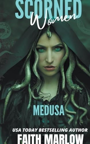 Scorned Women Medusa