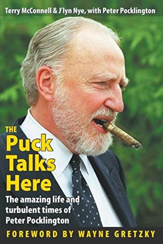 The Puck Talks Here The Amazing Life & Turbulent Times of Peter Pocklington