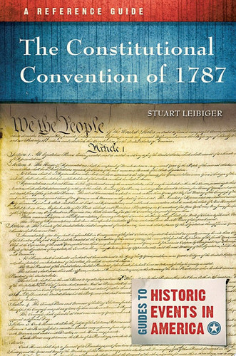 The Constitutional Convention of 1787: a reference guide