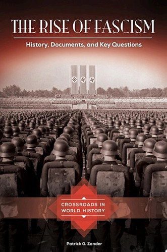 The rise of fascism: history, documents, and key questions