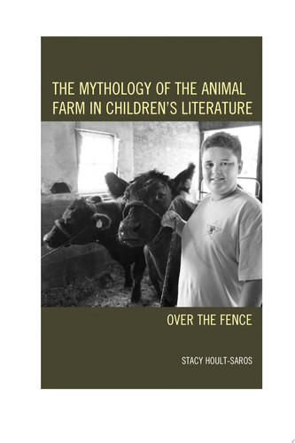 The Mythology of the Animal Farm in Children's Literature