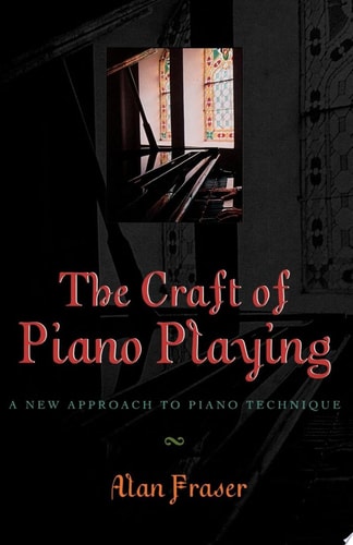 The Craft of Piano Playing